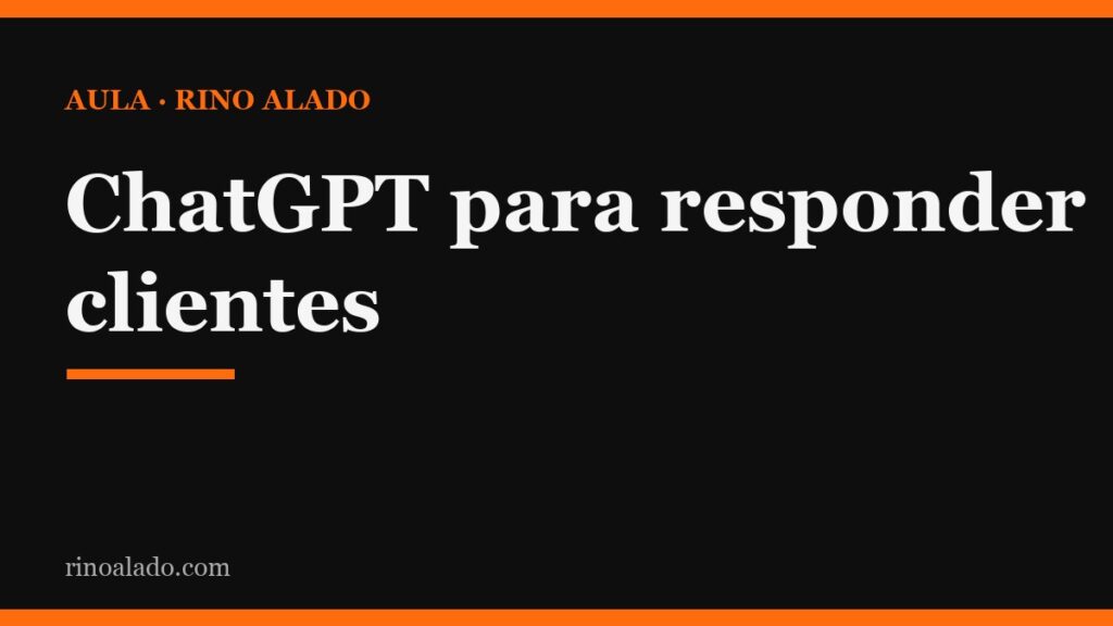 Como usar o ChatGPT para responder clientes no WhatsApp (com prompts prontos)