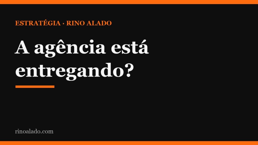 Como saber se a agência de marketing está entregando resultado de verdade