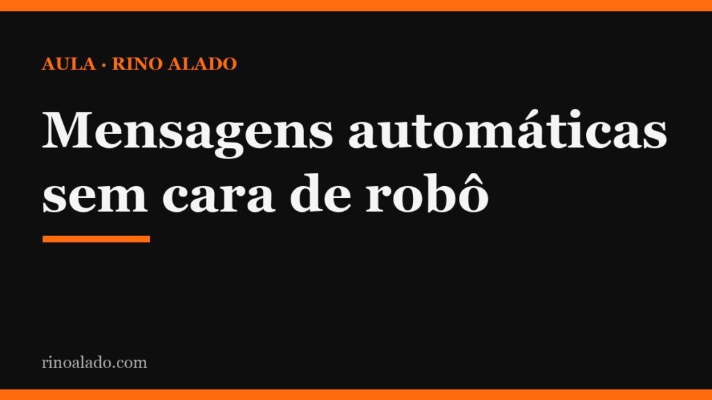 Mensagens automáticas do WhatsApp Business que não parecem robô