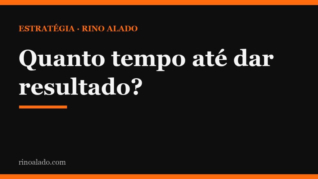 Quanto tempo uma agência de marketing leva para dar resultado?